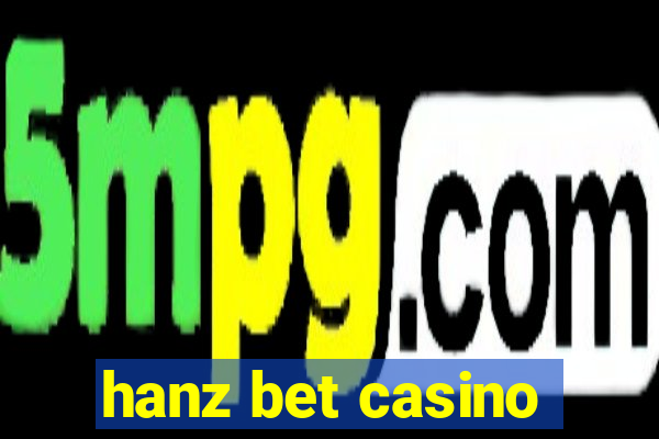 hanz bet casino